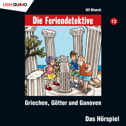 Cover Die Feriendetektive Griechen, Götter und Ganoven - Hörspiel Kinder von Ulf Blanck