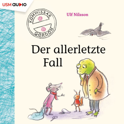 Kommissar Gordon Der allerletzte Fall - Hörspiel Kinder von Ulf Nilsson Cover Kommissar Gordon Der allerletzte Fall - Hörspiel Kinder von Ulf Nilsson