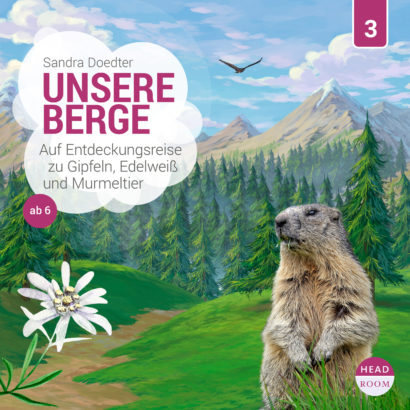 Cover Unsere Berge - Hörabenteuer für Kinder Cover Unsere Berge - Ein Hörabenteuer, das Lust auf Natur macht