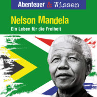 Abenteuer & Wissen: Nelson Mandela – Hörbuch Wissen für Kinder und Erwachsene Cover Abenteuer & Wissen: Nelson Mandela - Hörbuch Wissen für Kinder und Erwachsene