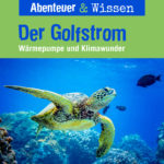 Abenteuer & Wissen: Der Golfstrom – Hörbuch Wissen für Kinder und Erwachsene Cover Abenteuer & Wissen: Der Golfstrom - Hörbuch Wissen für Kinder und Erwachsene
