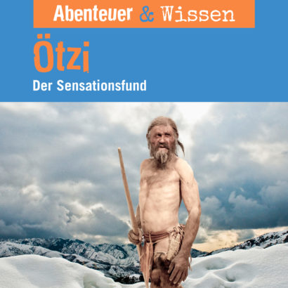 Cover Abenteuer & Wissen: Ötzi - Hörbuch Wissen für Kinder und Erwachsene
