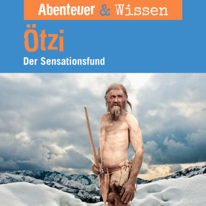 Abenteuer & Wissen: Ötzi - Hörbuch Wissen für Kinder und Erwachsene Cover Abenteuer & Wissen: Ötzi - Hörbuch Wissen für Kinder und Erwachsene