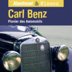 Abenteuer & Wissen: Carl Benz – Hörbuch Wissen für Kinder und Erwachsene Cover Abenteuer & Wissen: Carl Benz - Hörbuch Wissen für Kinder und Erwachsene