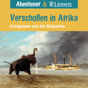 Cover Abenteuer & Wissen: Verschollen in Afrika - Hörbuch Wissen für Kinder und Erwachsene
