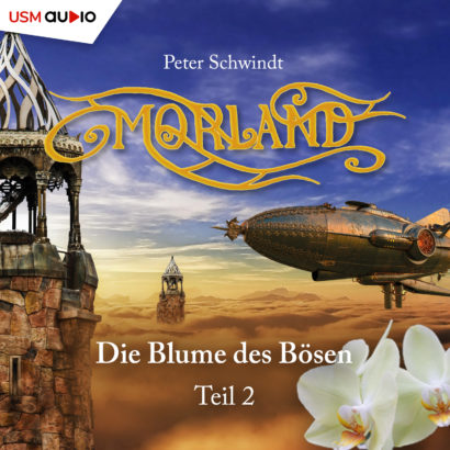 Cover Morland - Die Blume des Bösen Teil 2 der Jugendfantasyreihe Hörspiel