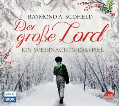 Der große Lord - Ein Wihnachtshörspiel von Raymond A. Scofield Cover Der große Lord - Ein Wihnachtshörspiel von Raymond A. Scofield