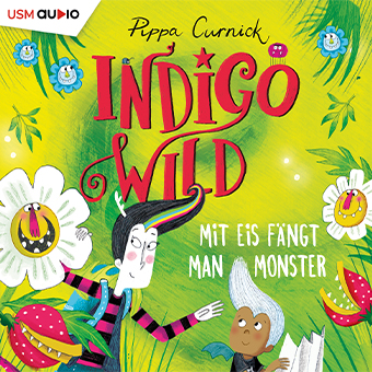 Cover Hörbuch „Indigo Wild - Mit Eins fängt man Monster“ Folge 2 von Pippa Curnick