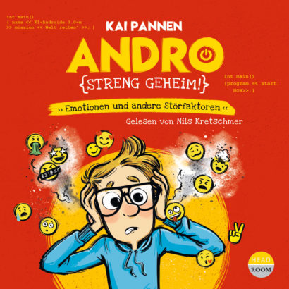 Nils Kretschmer liest Andro streng geheim - Emotionen and andere Störfaktoren Hörbuch Kinder von Kai Pannen Cover Andro streng geheim - Emotionen and andere Störfaktoren von Kai Pannen