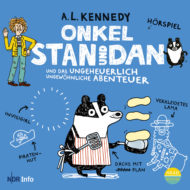 Onkel Stan und Dan und das ungeheuerlich ungewöhnliche Abenteuer  – Hörspiel Kinder Cover Onkel Stan und Dan und das ungeheuerlich ungewöhnliche Abenteuer von A. L. Kennedy