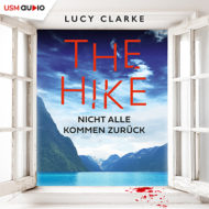 Hörbuch The Hike – Nicht alle kommen zurück – Spannung von Lucy Clarke Cover Hörbuch The Hike von Lucy Clarke