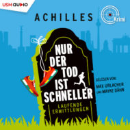 Nur der Tod ist schneller – Krimi Hörbuch von Achilles, gelesen von Max Urlacher und Mayke Dähn Cover Nur der Tod ist schneller - Krimi Hörbuch von Achilles
