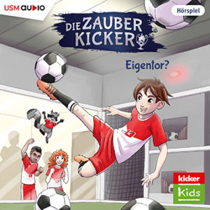 Cover Die Zauberkicker: Eingentor - Folge 3 der KickerKids Kinderhörspielreihe