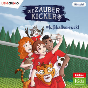 Cover Die Zauberkicker: #fußballverrückt - Folge 6 der Kicker Kids Kinderhörspielreihe