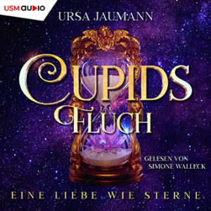Cover Hörbuch „Eine Liebe wie Sterne - Cupids Fluch“ von Ursa Jaumann