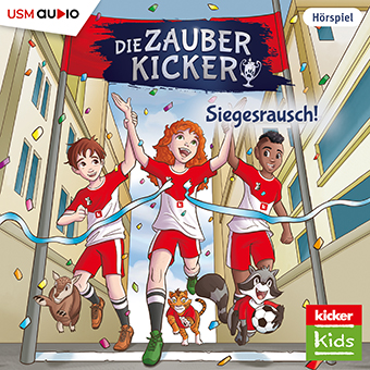 Die Zauberkicker: Siegesrausch - Folge 7 der Kicker Kids Kinderhörspielreihe um Fußball, Freundschaft und Magie Cover Die Zauberkicker: Siegesrausch - Folge 7 der Kicker Kids Kinderhörspielreihe