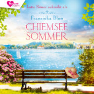 Chiemseesommer – Romance-Hörbuch gesprochen von Simone Walleck Cover Chiemseesommer - Romance-Hörbuch von Lotte Römer alias Franziska Blum