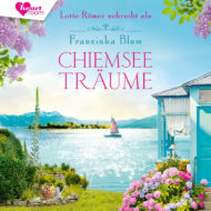 Chiemseeträume – Romance-Hörbuch von Lotte Römer alias Franziska Blum Cover Chiemseeträume - Romance-Hörbuch von Lotte Römer alias Franziska Blum