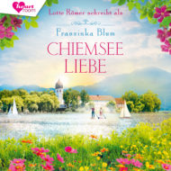 Chiemseeliebe – Romance-Hörbuch von Lotte Römer alias Franziska Blum Cover Chiemseeliebe - Romance-Hörbuch von Lotte Römer alias Franziska Blum