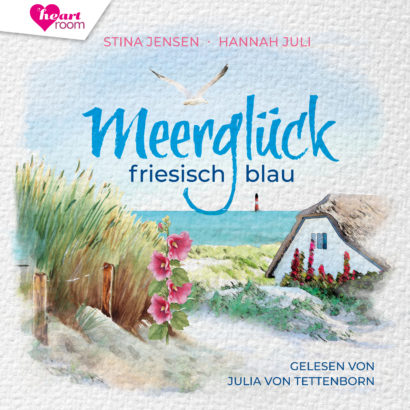 Julia von Tettenborn liest Cover Meerglück friesisch blau von StinaJensen/Hannah Juli