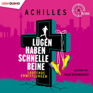 Lügen haben schnelle Beine – Krimi Hörbuch von Achilles, gelesen von Hajo Schumacher Cover Lügen haben schnelle Beine - Krimi Hörbuch von Achilles