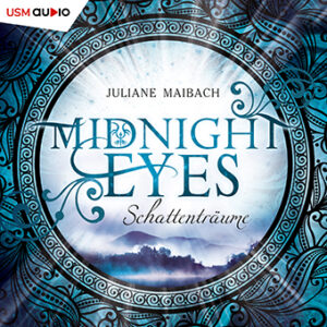 Hörbuch "Midnight Eyes - Schattenträume" von Juliane Maibach