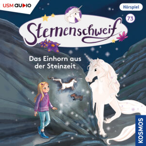 Cover „Sternenschweif Folge 73 Das Einhorn aus der Steinzeit“ – Hörspiel für Kinder und Einhorn-Fans