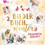 Bilderbuchwinter – Probeweise verliebt – Romance-Hörbuch von Franziska Erhard Cover Hörbuch Bilderbuchwinter von Franziska Erhard