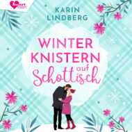 Romance Hörbuch „Winterknistern auf Schottisch“ von Karin Lindberg Cover "Winterknistern auf Schottisch" von Karin Lindberg