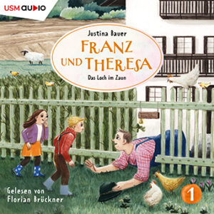 Cover Kinder-Hörbuch Franz und Theresa - Das Loch im Zaun