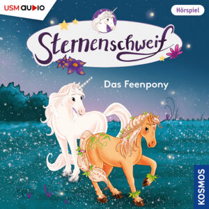Cover „Sternenschweif Folge 76 Das Feenpony“ – Hörspiel für Kinder und Einhorn-Fans