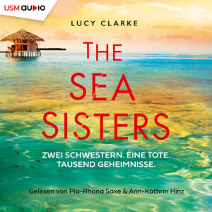 Cover Hörbuch "The Sea Sisters" von Lucy Clarke