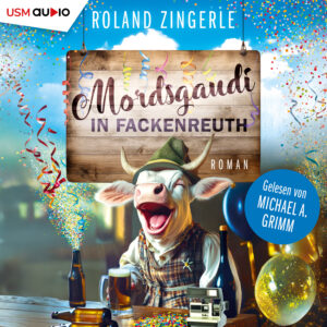 Cover "Mordsgaudi in Fackenreuth" Krimi-Hörbuch